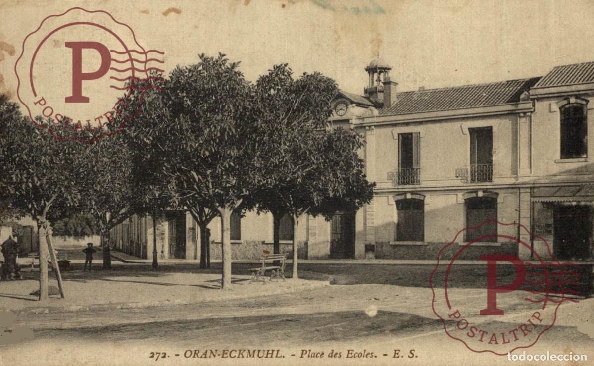 Postales: ARGELIA. ALGERIE. ORAN ECKMUHL Place des Ecoles