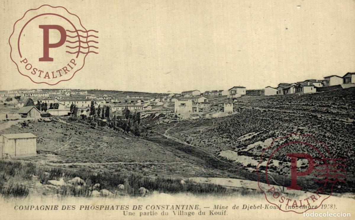 Postkarten: ARGELIA. ALGERIE. COMPAGNIE DES PHOSPHATES DE CONSTANTINE- Mine de DJEBEL-KOUIF Une partie du villag