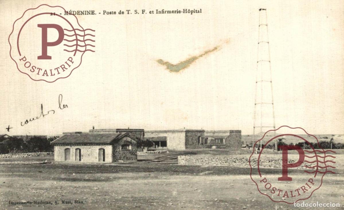 Postkarten: TUNEZ. TUNIS. TUNISIE. MEDENINE POSTE DE T.S.F. ET INFIRMERIE HOPITAL