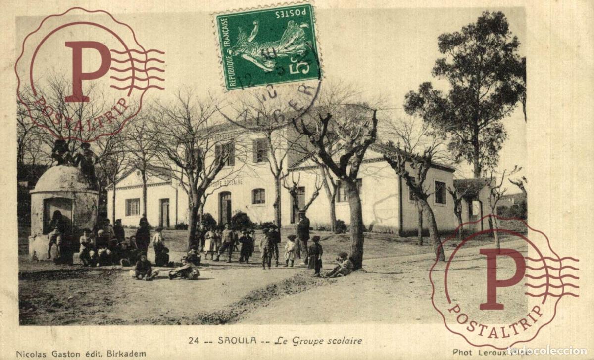 Postkarten: ARGELIA. ALGERIE. SAOULA. LE GROUPE SCOLAIRE