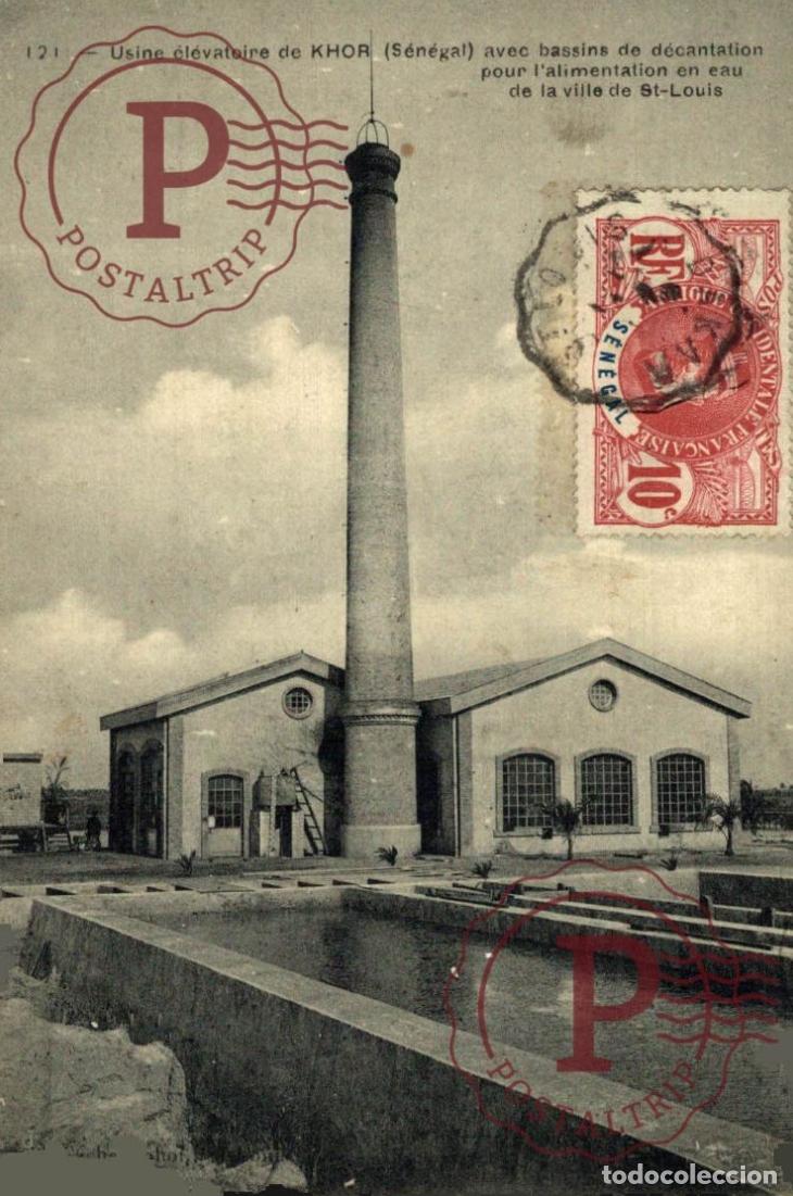 Postales: SENEGAL. USINE ELEVATOIRE DE KHOR AVEC BASSIN DE DECANTATION POUR LALIMENTATION EN EAU. ST. LOUIS