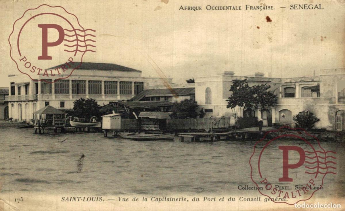 Postales: SENEGAL. SAINT LOUIS. VUE DE LA CAPITAINERIE, DU PORT ET DU CONSEIL GENERAL. COLLECTION L. PENEL.