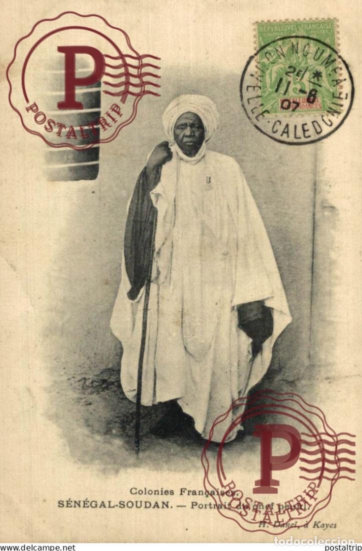 Postales: SENEGAL. SENEGAL -- SOUDAN -- Portrait de Chef peuhi