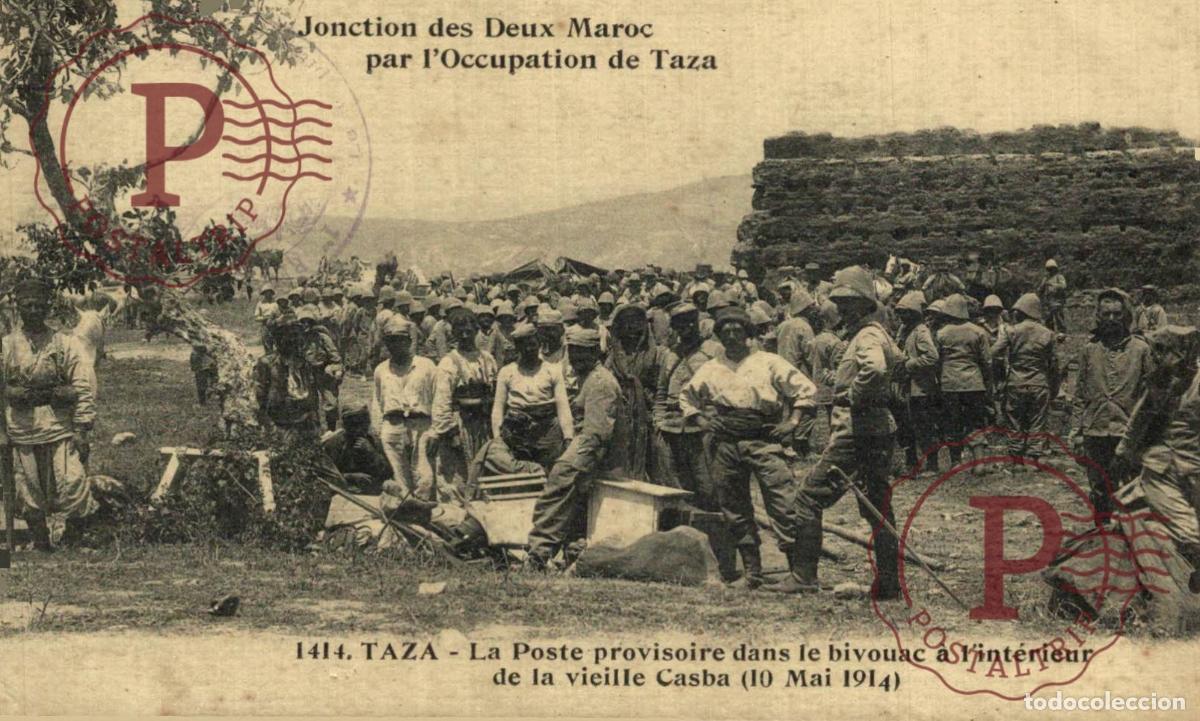 Postales: MARRUECOS. JONCTION DES DEUX MAROC OCCUPATION DE TAZA POSTE PROVISOIRE DANS LE BIVOUAC A LINTERIEUR