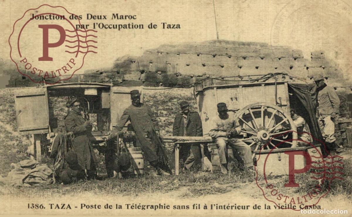 Postales: MARRUECOS. Jonction des Deux Maroc par lOccupation de TAZA - Poste de la T&eacute;l&eacute;graphie sans fil &agrave; li