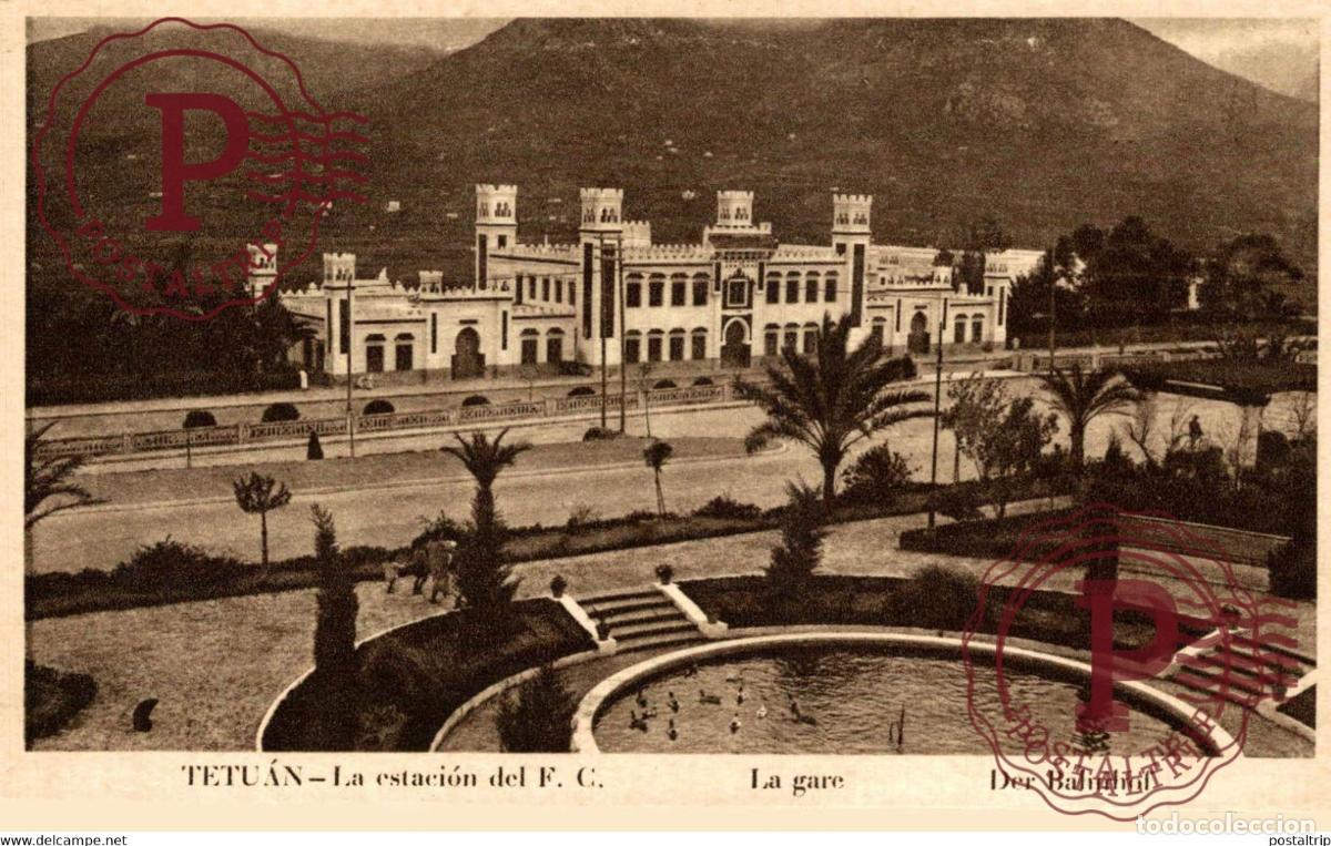 Cartes Postales: Tetu&aacute;n, La estaci&oacute;n del F.C LA GARE DER BAHNHOF MARUECOS MAROC