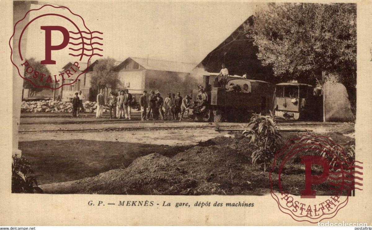 Postales: Meknes, la gare, depot des machines MARRUECOS MAROCCO MARRUECOS MAROC