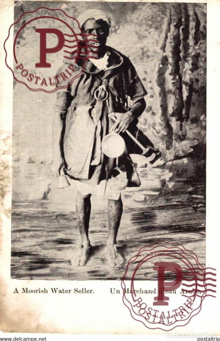 Postales: UN MARCHAND DEAU ARABE A MOORISH WATER SELLER MAROCCO MARRUECOS MAROC ETAT SEE SCAN