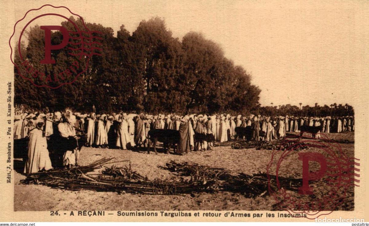 Cartes Postales: A RECANI SOUMISSIONS TARGUIBAS ET RETOUR DARMES PAR LES INSOUMIS MAROCCO MARRUECOS MAROC