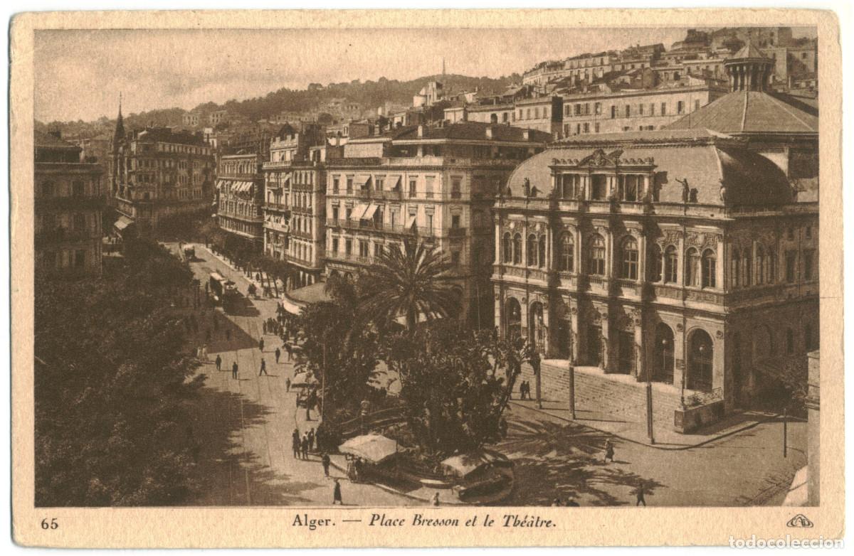 Postales: ALGER (Al-Jaza'ir)_Place Bresson & le Th&eacute;&acirc;tre_Cie Alsacienne des Arts;65 / Teatros &Aacute;frica