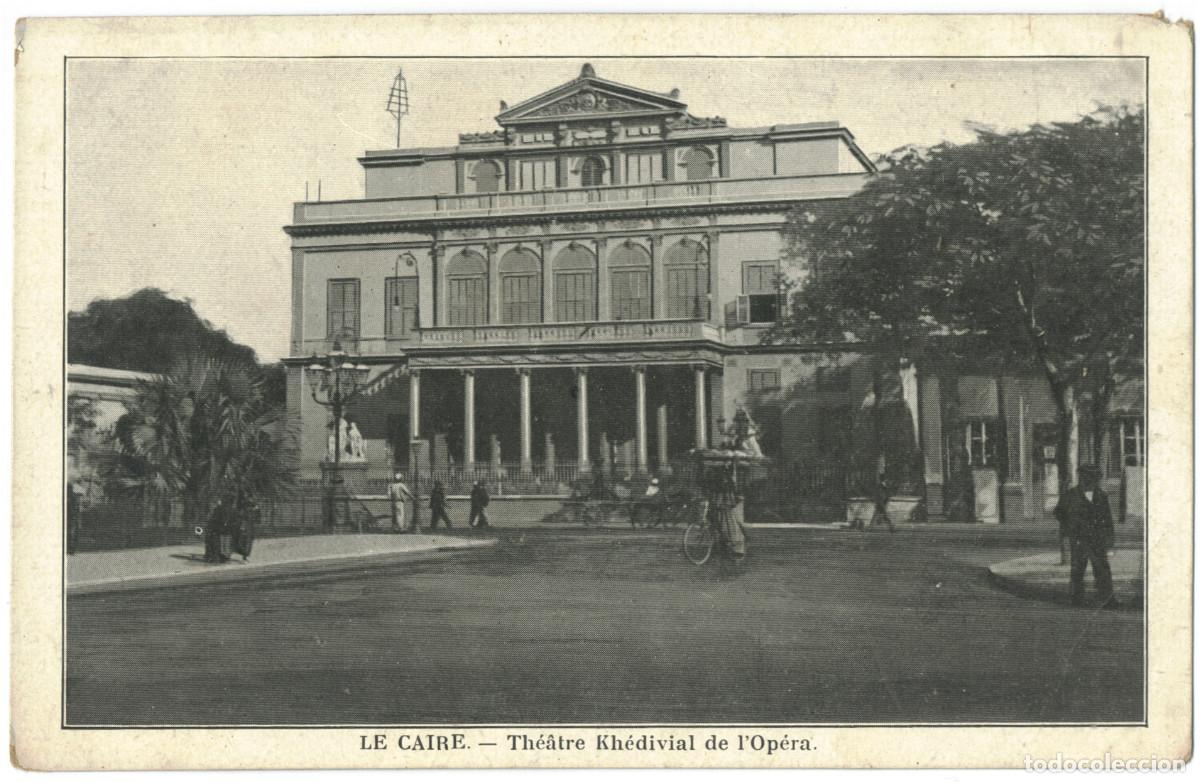 Postales: LE CAIRE (Port-Sa&iuml;d)_Th&eacute;&acirc;tre Kh&eacute;divial de l'Op&eacute;ra_Sin datos / Teatros &Aacute;frica