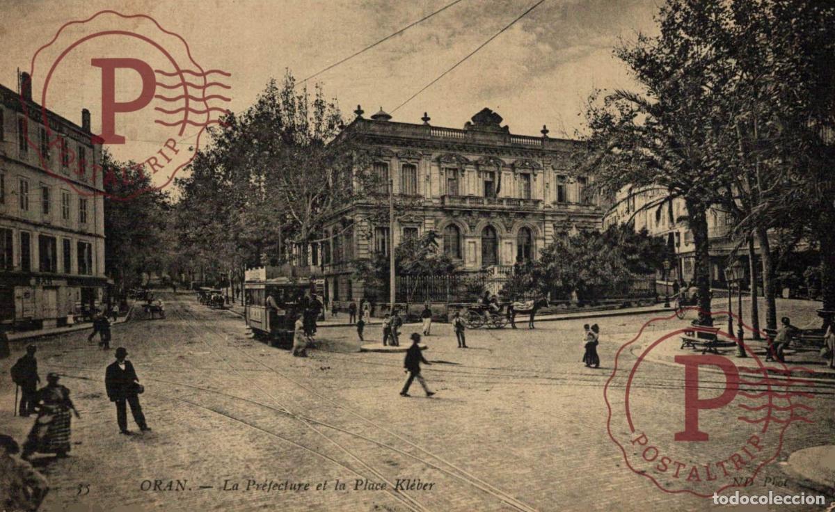 Postales: ARGELIA. ALGERIE. ORAN. La Pr&eacute;fecture & la Place Kl&eacute;ber.
