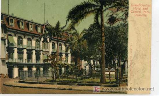 Postales: POSTAL DE PANAMA, GRAN HOTEL CENTRAL, Y PARQUE CENTRAL - Foto 1