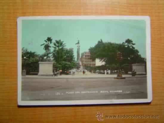 Postales: POSTAL PLAZA DEL CENTENARIO ECUADOR CIRCULADA