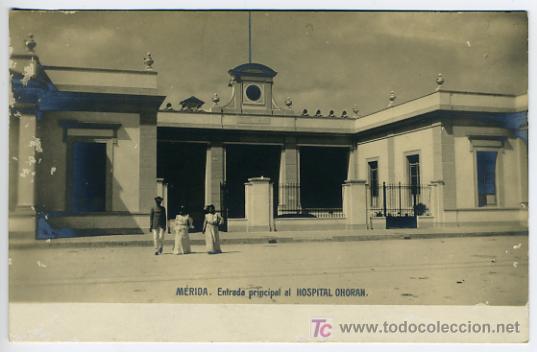 Cartoline: MERIDA, YUCATAN, ENTRADA PRINCIPAL AL HOSPITAL OHORAN, FOTOGRAFICA,    P27433