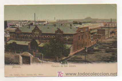 Postkarten: M&Eacute;XICO. ESTACI&Oacute;N DE SAN L&Aacute;ZARO DEL FERROCARRIL.
