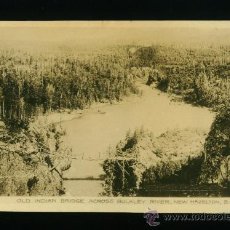 Postales: NEW HAZELTON - OLD INDIAN BRIDGE ACROSS BULKLEY RIVER - CIRCULADA 1934