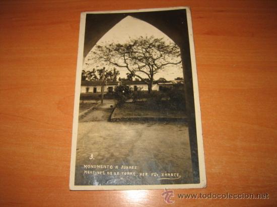 Postales: MONUMENTO A JUAREZ  MARTINEZ DE LA TORRE  FOT. ZARATE