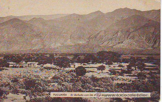 Cartes Postales: tucuman el ba&ntilde;ado con las antiguas posesiones de los indios quilmes