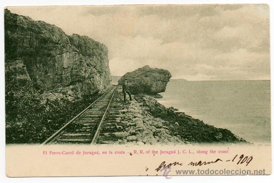 Postais: CUBA,1909, EL FERROCARRIL DE JURAGU&Aacute;, EN LA COSTA, ESCRITA