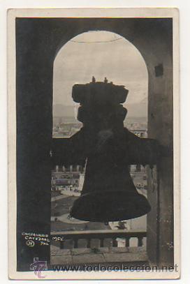 Postais: M&Eacute;XICO. CAMPANARIO CATEDRAL PRINCIPAL. CAMPANA. (FOTOGR&Aacute;FICA. 'EL IMPORTADOR FOTOGRAFICO')