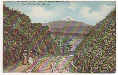 Postais: THE PICO DE ORIZABA, SEEN FROM MEXICAN RAILWAY, MEXICO. FERROCARRIL.