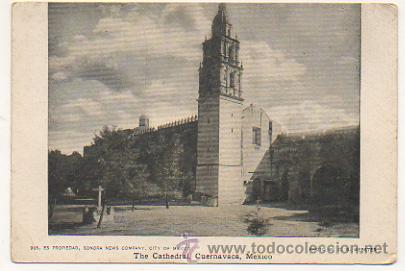 Postales: MEXICO. CATEDRAL. CUERNAVACA. THE CATHEDRAL. - Foto 1