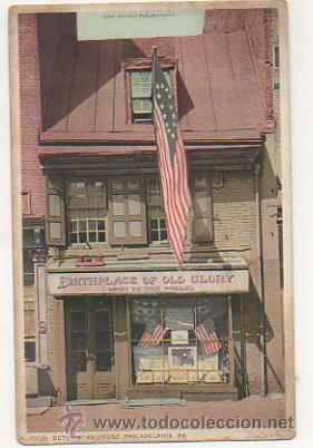 Postales: BETSY ROSS HOUSE. PHILADELPHIA. BIRTHPLACE OF OLD GLORY.