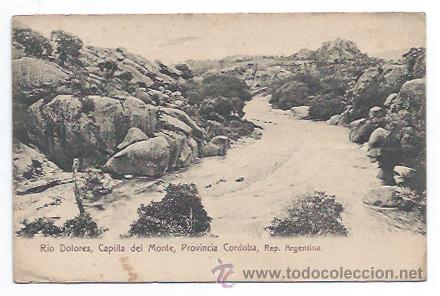 Postales: REPUBLICA ARGENTINA. PROVINCIA CORDOBA. RIO DOLORES, CAPILLA DEL MONTE. (ED. R. ROSAUER, N&ordm; 421a)