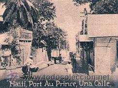 Postcards: POSTAL ORIGINAL DECADA DE LOS 30. HAITI, PUERTO PRINCIPE. N&ordm; 1553. VER TAMA&Ntilde;O Y EXPLICACION