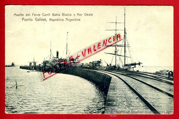 Postales: POSTAL REPUBLICA ARGENTINA, MUELLE DEL FERROCARRIL BAHIA BLANCA Y NOR OESTE, PUERTO GALVAN, P79969