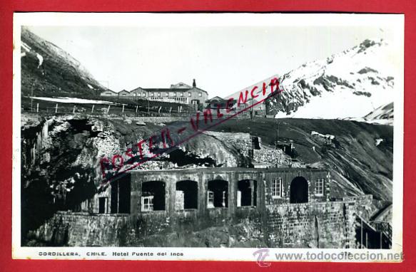 Postales: POSTAL CORDILLERA DE LOS ANDES, CHILE, HOTEL PUENTE DEL INCA, P80177