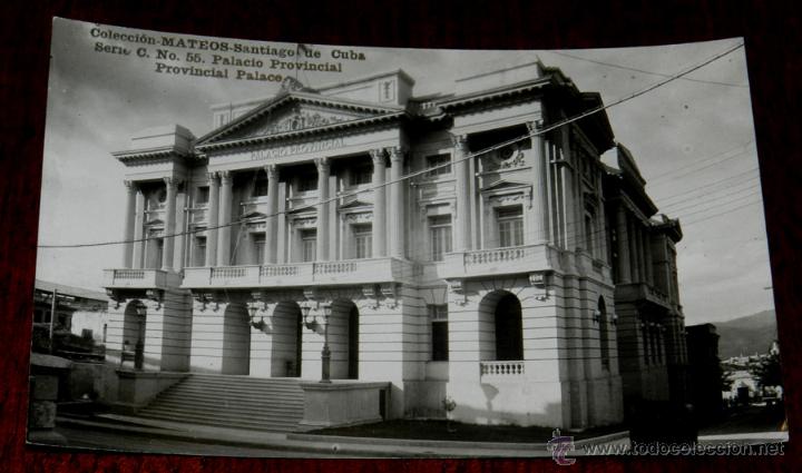 Postkarten: ANTIGUA FOTO POSTAL DE CUBA, SANTIAGO DE CUBA, PALACIO PROVINCIAL, COLECCION MATEOS, SERIE C NUM. 55
