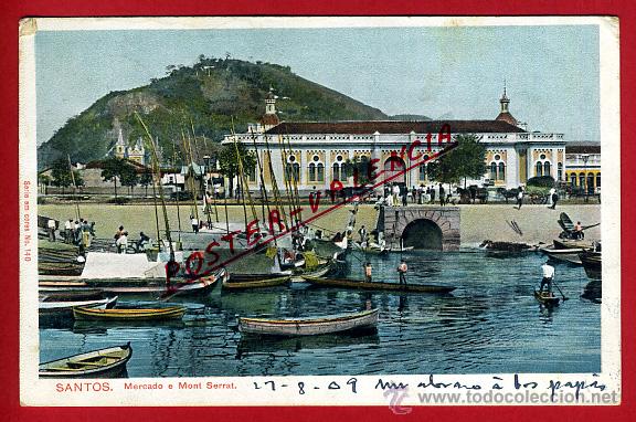 Postales: POSTAL, SANTOS, BRASIL, MERCADO Y MONTE SERRAT, P93862
