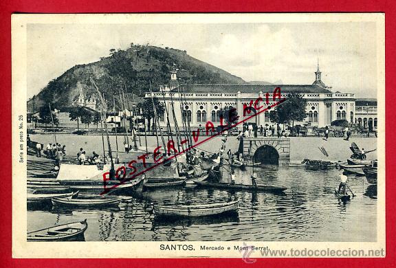Postales: POSTAL, SANTOS, BRASIL, MERCADO Y MONTE SERRAT, P93866