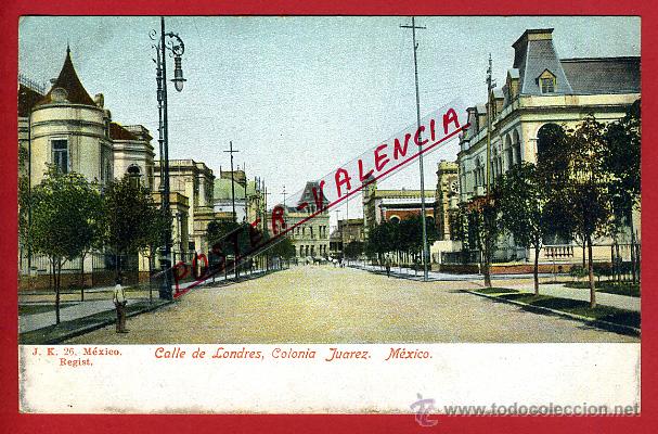 Postales: POSTAL MEXICO, CALLE DE LONDRES, COLONIA JUAREZ, P96897