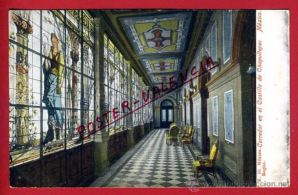 Postales: POSTAL MEXICO, CORREDOR EN EL CASTILLO DE CHAPULTEPEC, P96900