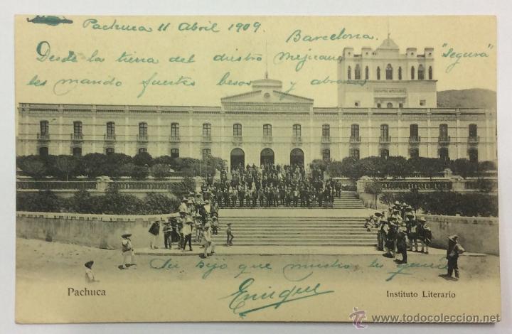 Postais: PACHUCA. INSTITUTO LITERARIO. CIRCULADA 1909.