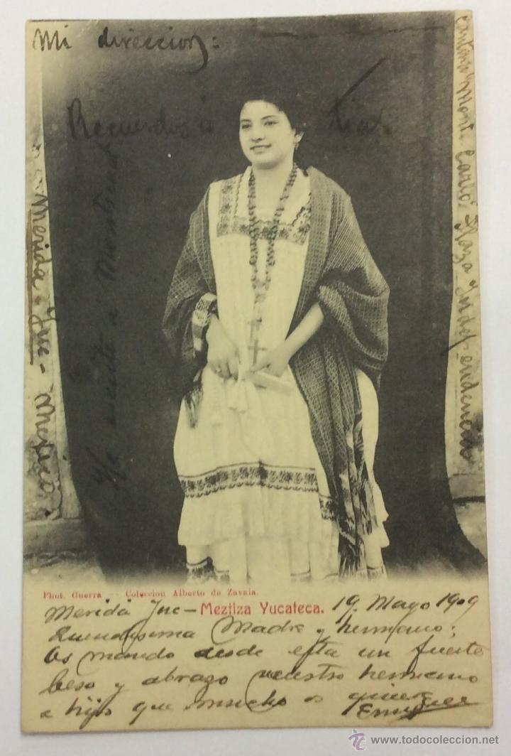 Postais: MESTIZA YUCATECA. PHOT. GUERRA. COL. ALBERTO DE ZAVALA. CIRCULADA 1909. REVERSO SIN DIVIDIR.