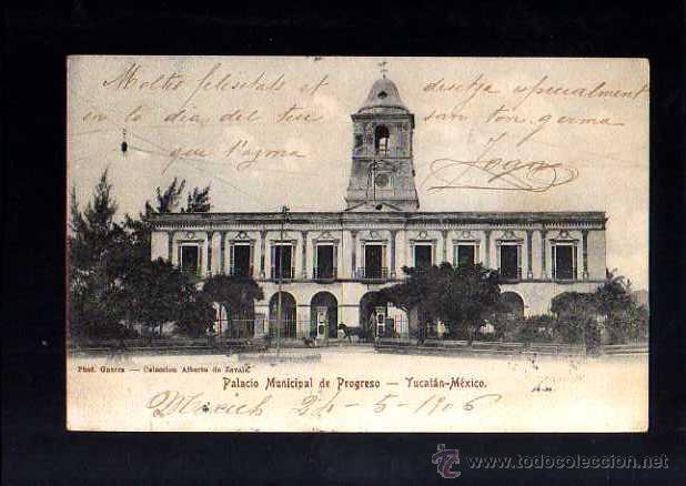 Postales: Palacio Municipal de Progreso . Yucat&aacute;n - M&eacute;xico. Circulada 1906. - Foto 1