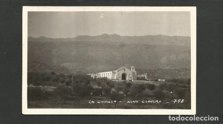 Postales: ARGENTINA-LA CAPILLA-MINA CLAVERO-POSTAL FOTOGRAFICA-VER REVERSO-(61.919)