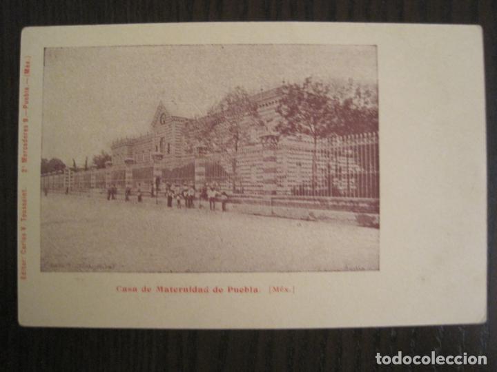 Postales: MEXICO-PUEBLA-CASA DE MATERNIDAD-ED&middot;CARLOS V.TOUSSAINT-REVERSO SIN DIVIDIR-VER FOTOS-(69.002)