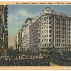 Postales: LOS ANGELES (CALIFORNIA)_LOOKING WEST ON 7TH STREET AT HILL. Lote 363110370