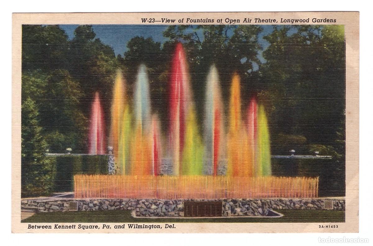 Postales: KENNETT SQUARE (ESTADOS UNIDOS) &bull; VIEW OF FOUNTAINS AT OPEN AIR THEATRE &bull; LONGWOOD GARDENS