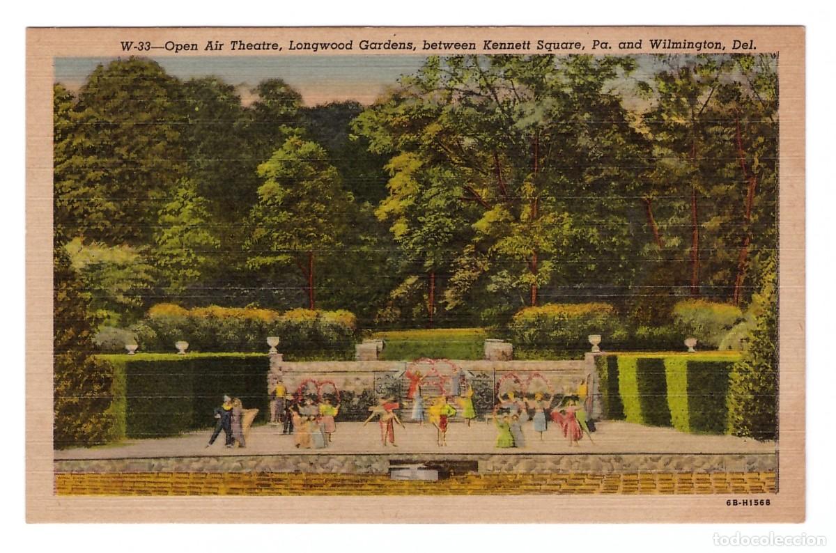 Postales: KENNETT SQUARE (ESTADOS UNIDOS) &bull; OPEN AIR THEATRE &bull; LONGWOOD GARDENS