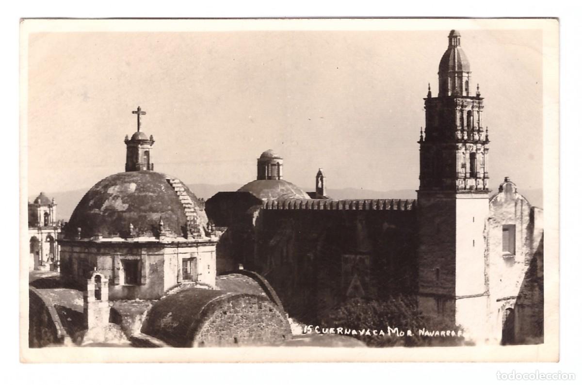 Postales: CUERNAVACA (M&Eacute;XICO) &bull; LA CATEDRAL - Foto 1