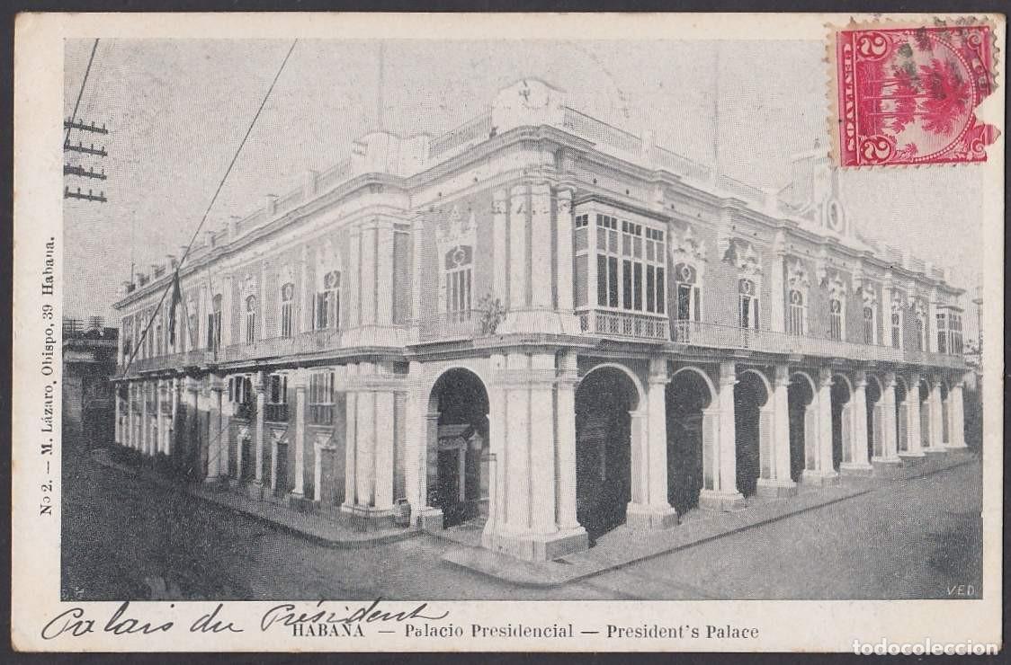 Postcards: POS-963 CUBA POSTCARD CIRCA 1905. HAVANA PRESIDENT&acute;S PALACE.