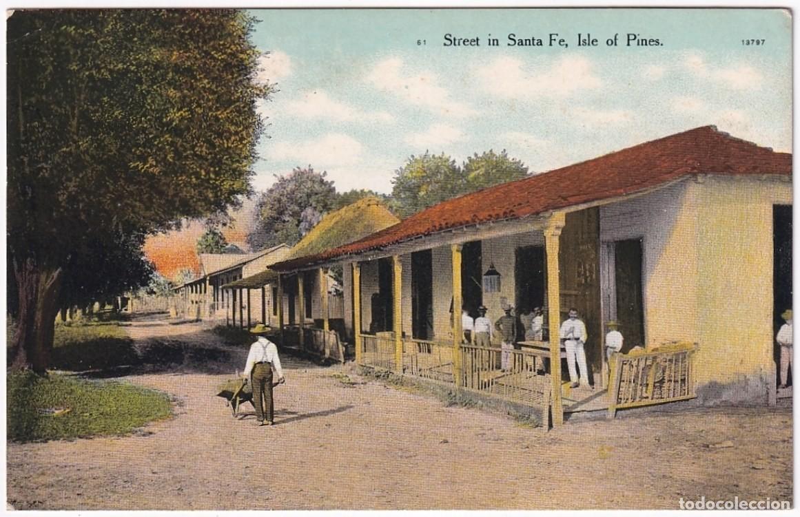 Postcards: POS-1154 CUBA POSTCARD UNUSED CIRCA 1920 CALLE DE SANTA FE, ISLA DE PINOS PINES IS SANTA FE STREET.