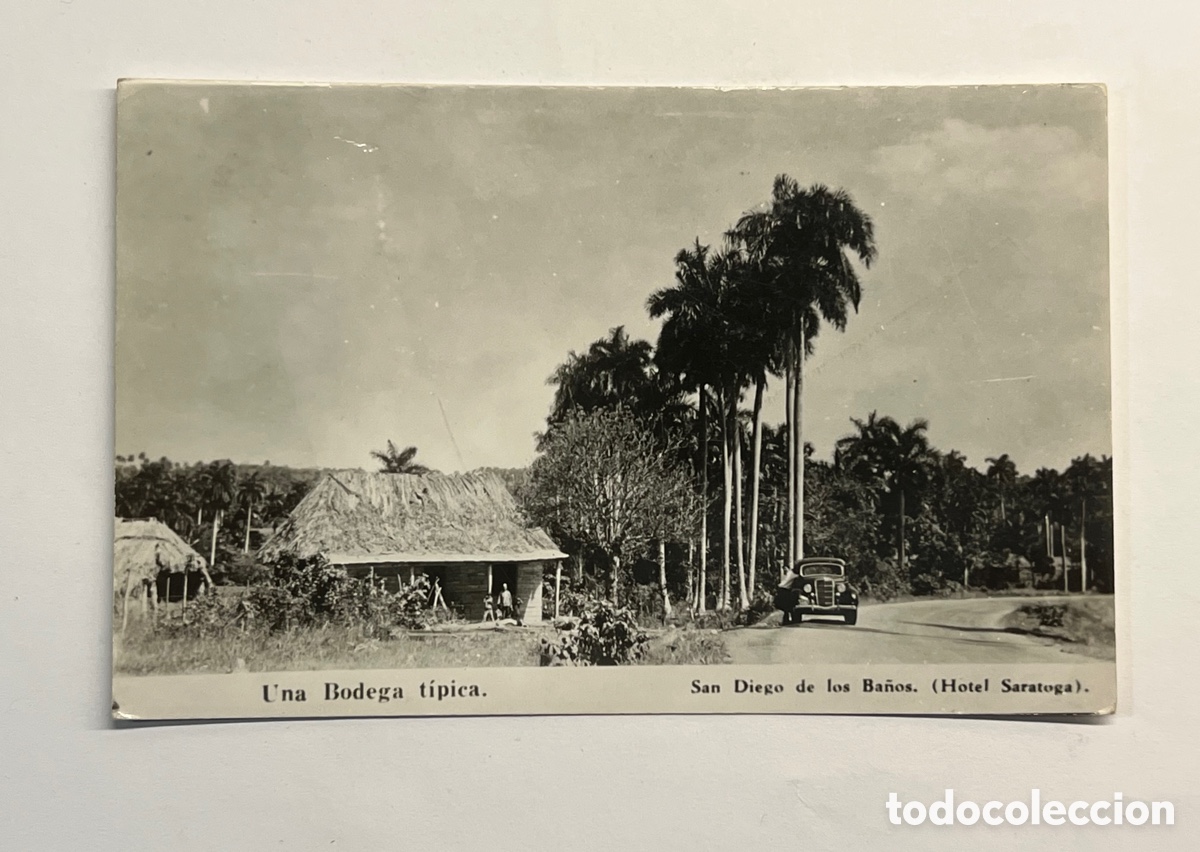 Postkarten: SAN DIEGO DE LOS BA&Ntilde;OS (Cuba) Postal Hotel Saratoga&hellip; Una Bodega T&iacute;pica (h.1920?)