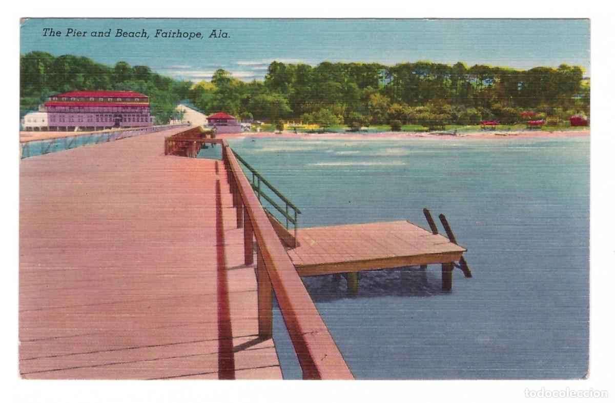 Postales: ESTADOS UNIDOS &bull; FAIRHOPE - ALABAMA &bull; THE PIER AND BEACH